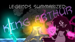 Legends Summarized King Arthur [upl. by Ahsiner871]