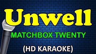 UNWELL  Matchbox Twenty HD Karaoke [upl. by Levona79]