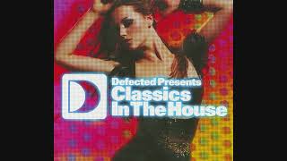 Defected Presents Classics In The House  CD3 [upl. by Madelin]