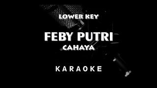 FEBY PUTRI  CAHAYA LOW KEY KARAOKE INSTRUMENTAL VIDEO LIRIK [upl. by Bezanson]