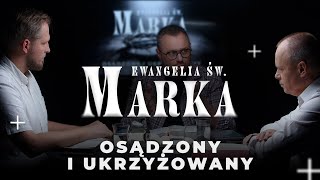 Osądzony i ukrzyżowany  Ewangelia Marka 24092112704 [upl. by Otreblada]