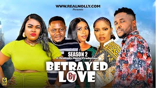 BETRAYED BY LOVE SEASON 2NEW TRENDING MOVIE2024 LATEST NIGERIAN NOLLYWOOD MOVIE [upl. by Mayman]