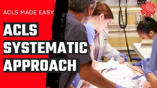 ACLS Systematic Approach Algorithm [upl. by Xever]