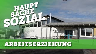 Arbeitserziehung Ausbildung  Hauptsache Sozial [upl. by Claudette]