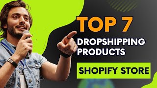 Game Changer Top 7 Dropshipping Products for Your Shopify Store [upl. by Aremus]