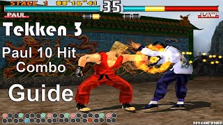 Tekken 3  Paul All 10 Hit Combo Guide 4K 60FPS [upl. by Aivataj454]