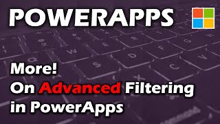 More on Advanced Filtering with Dynamic Dropdowns in Power Apps [upl. by Lenahc]