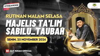 LIVE Rutinan Malam Selasa Majelis Sabilu Taubah Blitar 25 NOVEMBER 2024 [upl. by Hajan686]