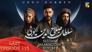 Sultan Salahuddin Ayyubi  Last Episode 115   Urdu Dubbed   28th November 2024  HUM TV [upl. by Genny]