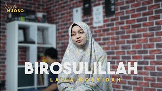 BIROSULILLAH cover Akustik  Laila Santri Njoso [upl. by Phyllis]