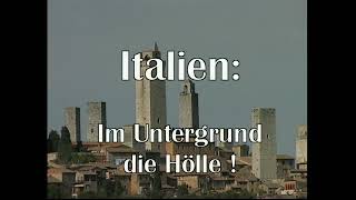 Italien im Untergrund die Hölle [upl. by Alyahs]