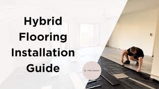 Hybrid Flooring Installation  Step by Step Guide [upl. by Netram]