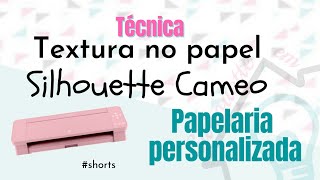 Textura no papel feita com a Silhouette Cameo shorts [upl. by Ahmad808]