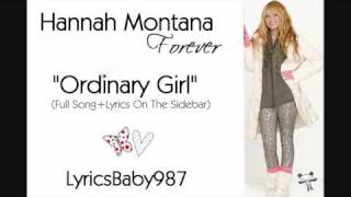 Hannah MontanaOrdinary Girl Full SongLyrics On The Sidebar [upl. by Lacagnia697]