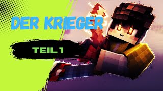 Der Krieger  Teil 1🤩 Minecraft AbenteuerGeschichte [upl. by Nagar]