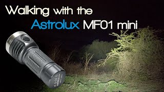 Walking with the Astrolux MF01 mini [upl. by Ovid]