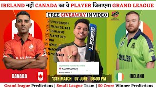 IRE vs CAN Dream11 Team  CAN vs IRE Dream11 Prediction  Ireland vs Canada Dream Team  WC Match 13 [upl. by Heron]