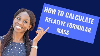 How to Calculate Relative Formula Mass of a Compound [upl. by Ardolino932]