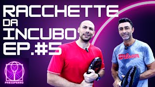 RACCHETTE DA INCUBO PADEL  EPISODIO 5 [upl. by Also85]