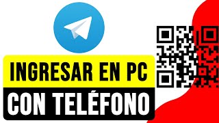 Cómo INGRESAR a TELEGRAM en PC desde el TELÉFONO con CÓDIGO QR 2024  Escanear QR en Telegram PC [upl. by Zachariah730]