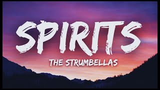 The Strumbellas  Spirits Lyrics [upl. by Rimidalg]