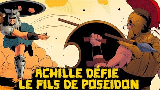 Achille Face au Fils Invincible de Poséidon  La Saga de la Guerre de Troie  11 [upl. by Stock]