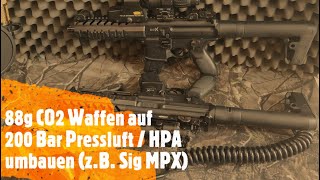 88g Co2 Waffen auf Pressluft  HPA umbauen zB MPX [upl. by Bracci526]