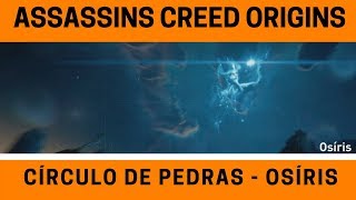 CÍRCULO DE PEDRAS  OSÍRIS  Assassins Creed Origins [upl. by Qulllon]