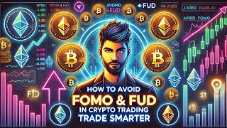 Master Crypto Trading How to Avoid FOMO amp FUD [upl. by Suollecram]