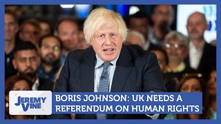 Boris Johnson UK needs a referendum on human rights  Jeremy Vine [upl. by Ball]