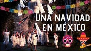 NAVIDADES EN MÉXICO  TRADICIONES NAVIDEÑAS MEXICANAS  FOLKLORE MÉXICO [upl. by Leticia94]