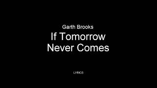 Garth Brooks  If Tomorrow Never Comes LIVE Lyrics 1989 [upl. by Domph]