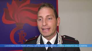 CARABINIERI ECCO I NUOVI UFFICIALI DEI REPARTI DI CATANZARO LAMEZIA SOVERATO E SELLIA MARINA [upl. by Keese]