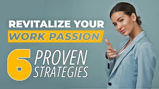 Revitalize Your Work Life 6 Powerful Strategies to Boost Job Satisfaction [upl. by Bonnice365]