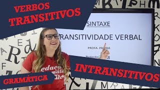 ✅ TRANSITIVIDADE VERBAL VERBO TRANSITIVO INTRANSITIVO E BITRANSITIVO  Profa Pamba [upl. by Dorraj]