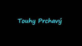 Touhy prchavý [upl. by Eindys]