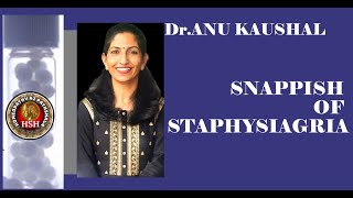 SNAPPISH OF STAPHYSAGRIA  Dr ANU KAUSHAL hshhomeopathy HOMEOPATHYKIPATHSHALA [upl. by Yznil]