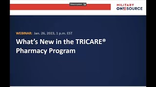 What’s New in the TRICARE® Pharmacy Program Webinar [upl. by Kifar]