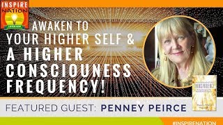 🌟 PENNEY PEIRCE Awaken to Your Higher Self amp a Higher Consciousness Frequency  Transparency [upl. by Campman305]