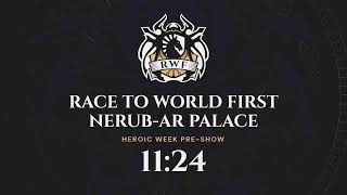 Race to World First 110  Nerubar Palace  Heroic Week Day 1 [upl. by Weatherley410]