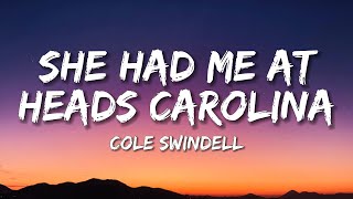 Cole Swindell  She Had Me At Heads Carolina Lyrics [upl. by Anirehc]