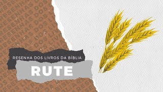 RUTE  Resenha dos Livros da Bíblia [upl. by Hales]