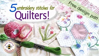 Embroidery for quilters 5 easy stitches to embellish your quilting projects suitable for beginners [upl. by Peadar]