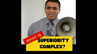 What is Superiority Complex [upl. by Lyckman92]