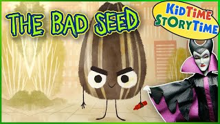 The Bad Seed 🌻Kids Book Read Aloud [upl. by Ahseile]