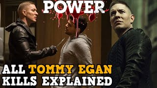 ALL OF TOMMY EGANS KILLS ON POWER  All 30 Kills Explained  Power Starz [upl. by Nyleaj]