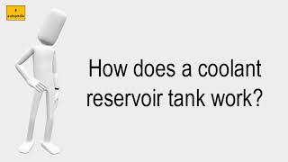 How Does A Coolant Reservoir Tank Work [upl. by Sundberg810]