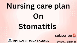 Nursing care plan on Stomatitis casestudy exam ncp msn practical college life books new [upl. by Anma]