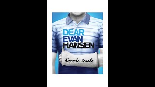 🎤🎧🎼Dear Evan Hansen  Waving Through a Window  Karaoke 🎤🎧🎼 [upl. by Gnanmos303]