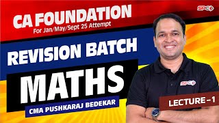 CA Foundation Maths Revision Lecture1 Time Value of Money for Sep24 Attempt By CMA Pushkaraj Bedekar [upl. by Sheeran922]